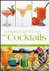 Enciclopedia dei cocktails. Ediz. illustrata libro