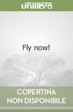 Fly now! libro