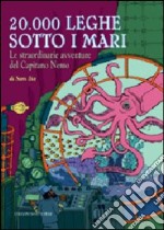 Ventimila leghe sotto i mari. Le straordinarie avventure del capitano Nemo. Libro pop-up libro