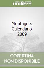 Montagne. Calendario 2009 libro