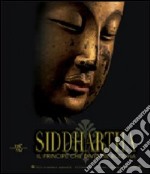 Siddhartha. Il principe che divenne Buddha libro