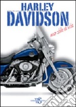 Harley Davidson. Uno stile di vita libro