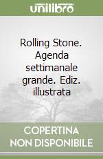 Rolling Stone. Agenda settimanale grande. Ediz. illustrata libro