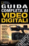 Guida completa ai video digitali libro