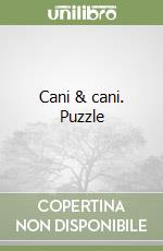 Cani & cani. Puzzle libro