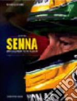 Ayrton Senna. Una leggenda a tutta velocità. Viaggio interattivo nella vita del campione. Ediz. illustrata libro