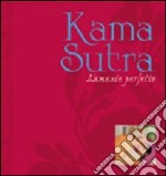 Kama sutra. L'amante perfetto libro