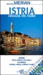 Istria. Croazia del nord. Con cartina libro