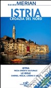 Istria. Croazia del nord. Con cartina libro
