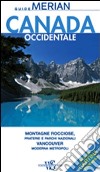 Canada occidentale. Con cartina libro