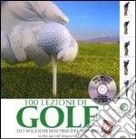 Cento lezioni di golf dei migliori maestri del mondo scelti da Golf Magazine. Con DVD libro