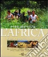 C'era una volta l'Africa. 50 anni di esplorazioni e avventure. Ediz. illustrata libro