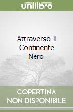 Attraverso il Continente Nero