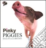 Pinky piggies. Maialini alla riscossa libro