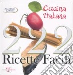 222 Ricette facili della Cucina Italiana libro