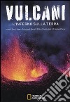 Vulcani. L'inferno sulla Terra libro