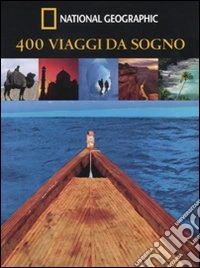 Quattrocento viaggi da sogno libro