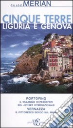 Cinque terre. Liguria e Genova. Con cartina libro