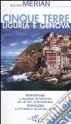 Cinque terre. Liguria e Genova. Con cartina libro