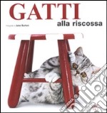 Gatti alla riscossa. Ediz. illustrata