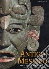 Antico Messico. Storia e cultura dei Maya, degli Aztechi e di altri popoli precolombiani. Ediz. illustrata libro