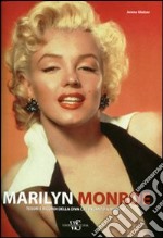 Marilyn Monroe. Tesori e ricordi della diva che incantò il mondo. Ediz. illustrata