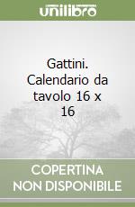 Gattini. Calendario da tavolo 16 x 16 libro