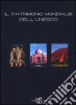 Il patrimonio mondiale dell'Unesco: I santuari della natura-I tesori dell'arte-Antiche civiltà. Ediz. illustrata libro