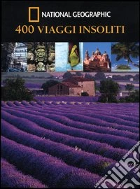 400 viaggi insoliti libro