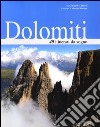 Dolomiti. 40 itinerari da sogno libro