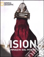 Visions. Immagini dal mondo libro