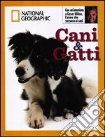 Cani e gatti. Ediz. illustrata libro