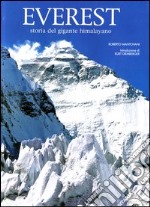 Everest. Storia del gigante himalayano. Ediz. illustrata libro