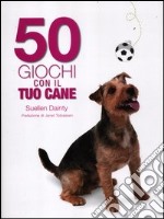 50 giochi con il tuo cane libro