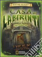 La casa dei labirinti. Maths Quest libro