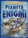 Il pianeta degli enigmi. Maths Quest. Ediz. illustrata libro