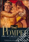 Pompei. Storia, vita e arte della città sepolta libro