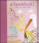 E femmina! L'album dei primi anni libro