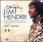 Jimi Hendrix. Le immagini, i manoscritti e le canzoni. Ediz. illustrata libro