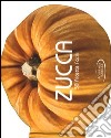 Zucca. 50 ricette facili libro