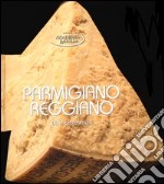 Parmigiano reggiano. 50 ricette facili libro