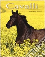 Cavalli. Ediz. illustrata libro