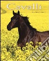 Cavalli. Ediz. illustrata libro