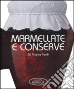 Marmellate e conserve. 50 ricette facili libro