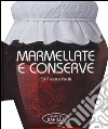 Marmellate e conserve. 50 ricette facili libro