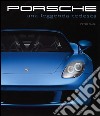 Porsche. Una leggenda tedesca libro