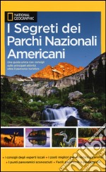 I segreti dei parchi nazionali americani libro