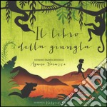 Il libro della giungla. Dai racconti di Rudyard Kipling. Ediz. illustrata libro