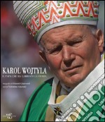 Karol Wojtyla. Il Papa che ha cambiato la storia. Ediz. illustrata libro