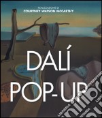 Dalì. Pop-up. Ediz. illustrata libro